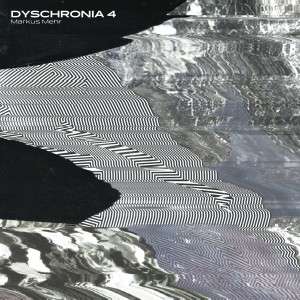 Markus Mehr 'Dyschronia 4'